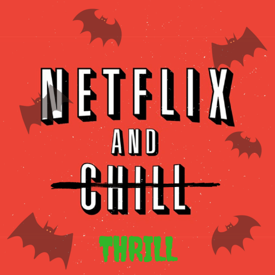 netflix and thrill