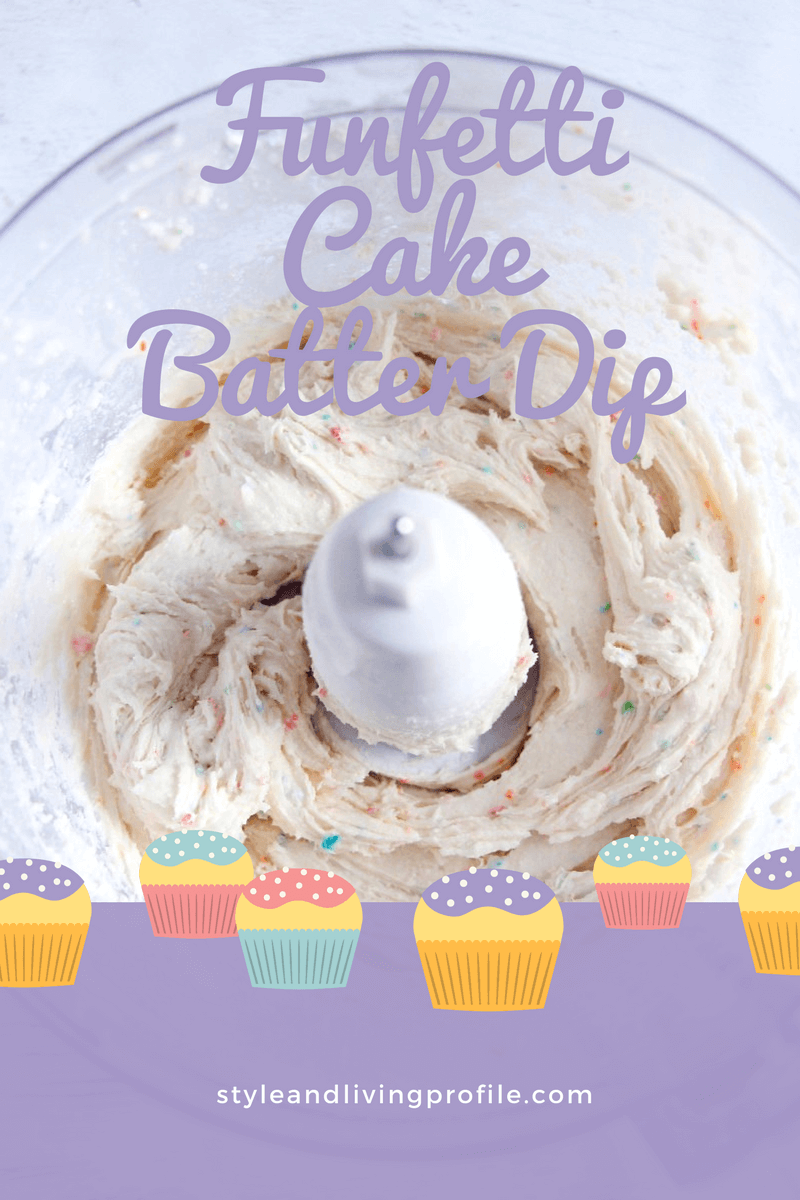 Fluffy, Funfetti Cake Batter Dip | Blog | Style and Living Profie